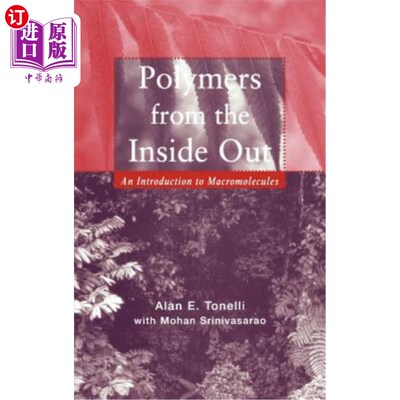 海外直订Polymers from the Inside Out: An Introduction to Macromolecules 由内而外的聚合物:大分子导论