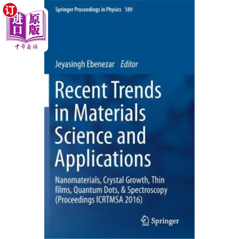 海外直订Recent Trends in Materials Science and Applications: Nanomaterials, Crystal Grow 材料科学和应用的前沿趋势: