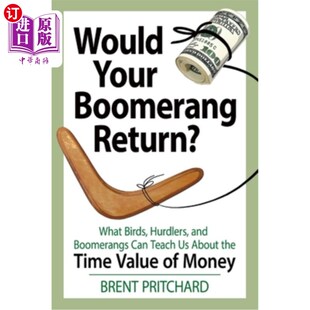 海外直订Would Your Boomerang Return?: What Birds, Hurdlers, and Boomerangs Can Teach Us  你的回旋镖还会回来吗？：鸟