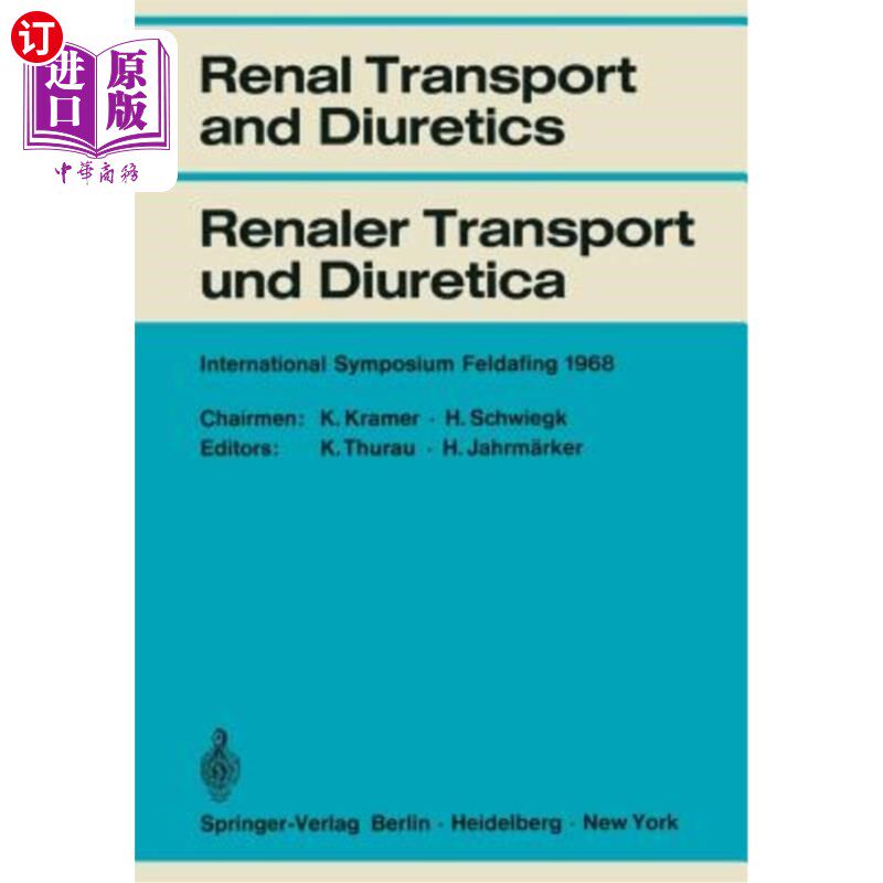 海外直订医药图书Renal Transport and Diuretics / Renaler Transport Und Diuretica: International S 肾运输和利尿剂/肾