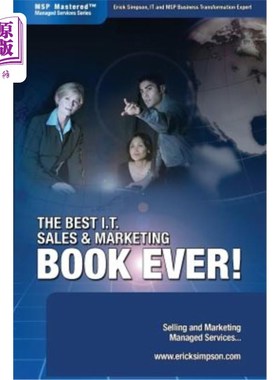 海外直订The Best I.T. Sales & Marketing BOOK EVER! - Selling and Marketing Managed Servi 最好的it销售和市场营销书!-