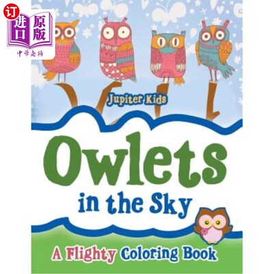 海外直订Owlets in the Sky: A Flighty Coloring Book 天空中的猫头鹰：一本轻浮的彩色书