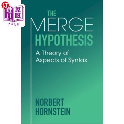 海外直订The Merge Hypothesis: A Theory of Aspects of Syntax 合并假说：句法方面理论