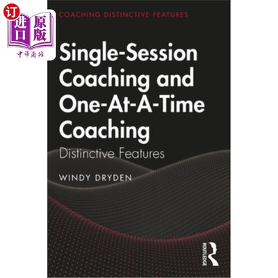 海外直订Single-Session Coaching and One-At-A-Time Coaching: Distinctive Features 单次训练和一次训练:不同的特点