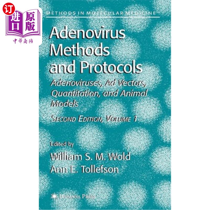 海外直订Adenovirus Methods and Protocols: Adenoviruses, Ad Vectors, Quantitation, and An 腺病毒方法和协议:腺病毒，