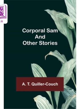 海外直订Corporal Sam and Other Stories 山姆下士和其他故事