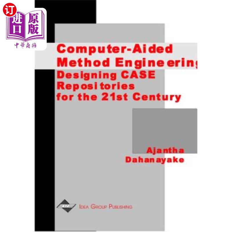 海外直订Computer-Aided Method Engineering: Designing CASE Repositories for the 21st Cent 计算机辅助方法工程：面向21
