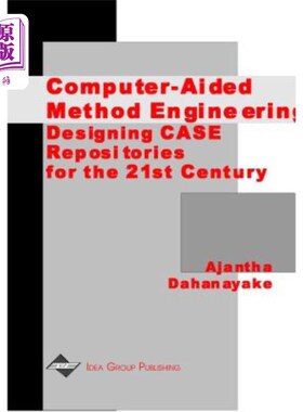 海外直订Computer-Aided Method Engineering: Designing CASE Repositories for the 21st Cent 计算机辅助方法工程：面向21