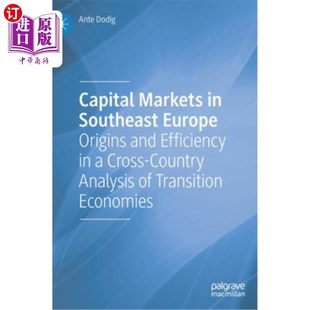 Europe Efficiency Markets Southeast 东南欧 转型经济 海外直订Capital Origins Cross and 资本市场 Country