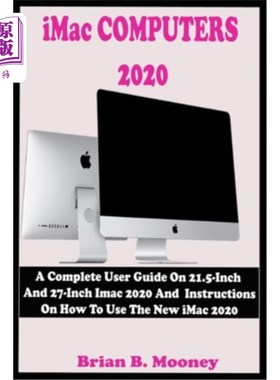海外直订iMac COMPUTERS 2020: A Complete User Guide On 21.5-Inch And 27-Inch iMac 2020 An iMac COMPU