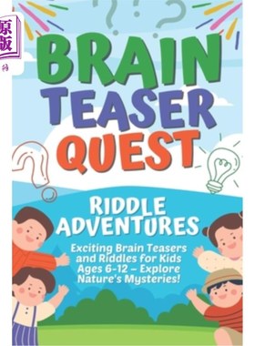 海外直订Brain Teaser Quest: Riddle Adventures: Exciting Brain Teasers and Riddles for Ki 脑筋急题：谜语冒险：为6-12