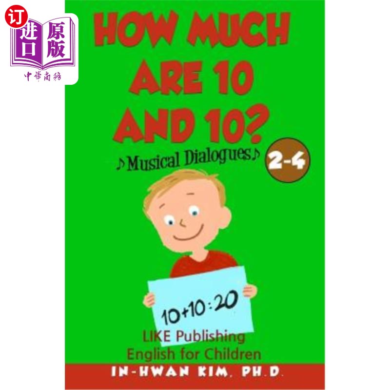海外直订How much are 10 and 10? Musical Dialogues: English for Children Picture Book 2-4 10和10是多少?音