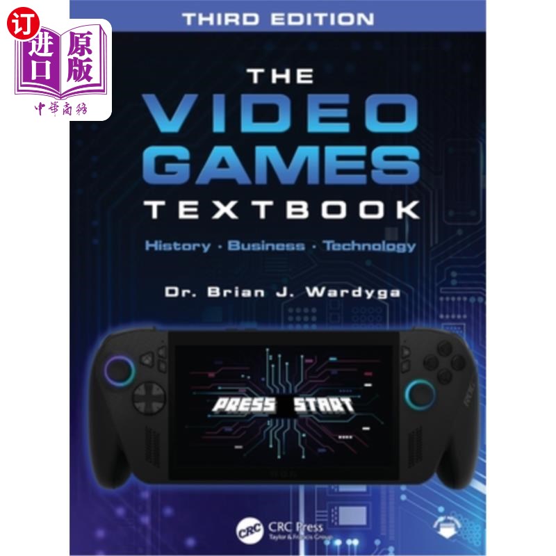 海外直订The Video Games Textbook: History - Business - Technology 电子游戏教科书:历史-商业-技术