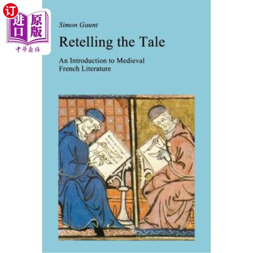 海外直订Retelling the Tale: An Introduction to Medieval French Literature 重述故事:中世纪法国文学导论