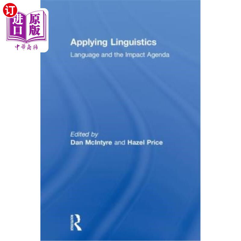 海外直订Applying Linguistics: Language and the Impact Agenda 应用语言学：语言与影响议程