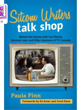 海外直订Sitcom Writers Talk Shop: Behind the Scenes with Carl Reiner, Norman Lear, and O 情景喜剧作家谈话商店