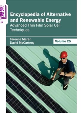 海外直订Encyclopedia of Alternative and Renewable Energy: Volume 25 (Advanced Thin Film  可替代和可再生能源百科全书