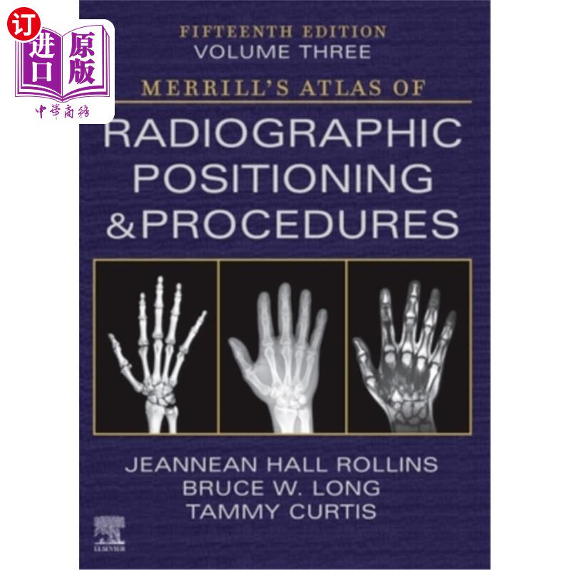 海外直订医药图书Merrill's Atlas of Radiographic Positioning and Procedures - Volume 3 美林的放射定位和程序地图集-卷