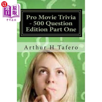 海外直订Pro Movie Trivia - 500 Question Edition Part One: 500 Tough Movie Trivia Questio 专业电影琐事-500个问题版第