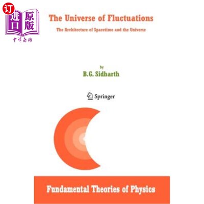 海外直订The Universe of Fluctuations: The Architecture of Spacetime and the Universe 波动的宇宙:时空和宇宙的结构