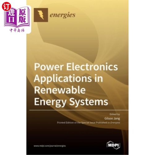 海外直订Power Electronics Applications in Renewable Energy Systems 电力电子在可再生能源系统中的应用