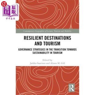 Towa 地与旅游业：旅游业 Tourism the Strategies and Governance 弹性目 海外直订Resilient Transition Destinations