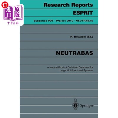 海外直订Neutrabas: A Neutral Product Definition Database for Large Multifunctional Syste Neutrabas：