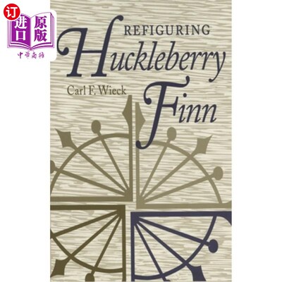 海外直订Refiguring Huckleberry Finn 重新演绎哈克贝利·费恩
