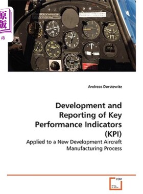 海外直订Development and Reporting of Key Performance Indicators (KPI) - Applied to a New 关键绩效指标(KPI)的开发和