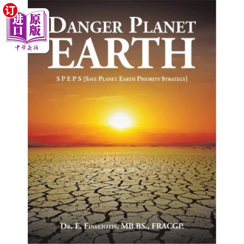 海外直订Danger Planet Earth: S P E P S[Save Planet Earth Priority Strategy]地球危险：S P S[拯救地球优先战略]