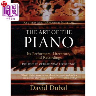 海外直订The Art of the Piano: Its Performers, Literature, and Recordings Revised 钢琴艺术：表演者、文学作品和录音