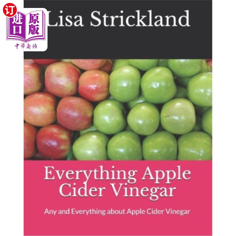 海外直订医药图书Everything Apple Cider Vinegar: Any and Everything about Apple Cider Vinegar 苹果醋:任何关于苹果醋