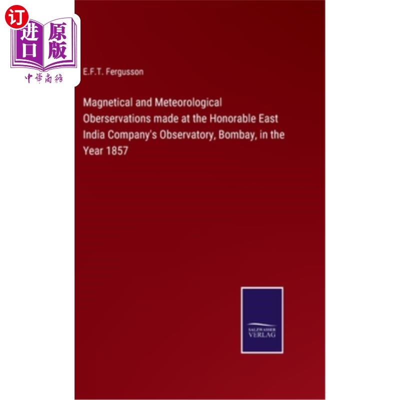海外直订Magnetical and Meteorological Oberservations made at the Honorable East India Co 1857年在孟买东印度公司天文