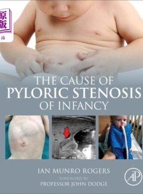 海外直订The Cause of Pyloric Stenosis of Infancy 婴幼儿幽门狭窄的病因分析
