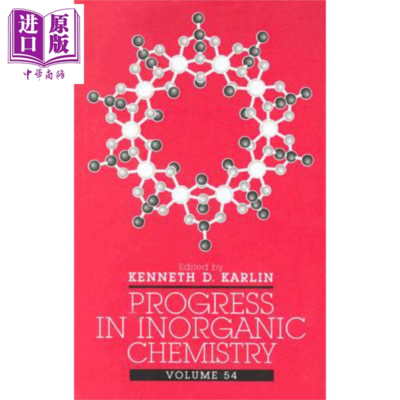 现货 无机化学进展 第54卷 Progress In Inorganic Chemistry Volume 54 Kenneth Karlin 英文原版 中商原版 Wiley【中商原版】