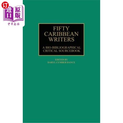海外直订Fifty Caribbean Writers: A Bio-Bibliographical Critical Sourcebook 五十位加勒比作家：生物书目批评原始资料
