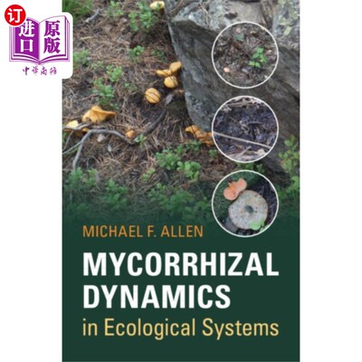海外直订Mycorrhizal Dynamics in Ecological Systems 生态系统中的菌根动力学