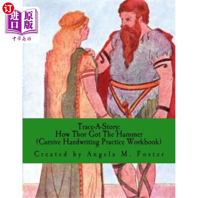 海外直订Trace-A-Story: How Thor Got The Hammer (Cursive Handwriting Practice Workbook) 追踪故事:雷神如何得到锤子(草