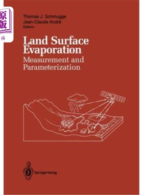 海外直订Land Surface Evaporation: Measurement and Parameterization 地表蒸发量的测量与参数化