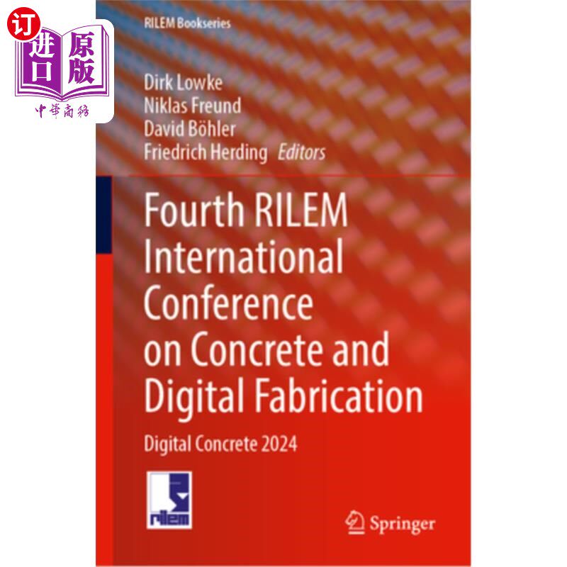 海外直订Fourth Rilem International Conference on Concrete and Digital Fabrication: Digit Fourth Ril