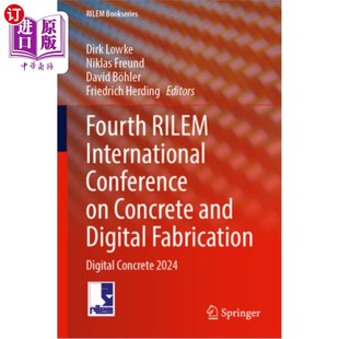 Digit Ril Conference and Digital Concrete International Fourth 海外直订Fourth Fabrication Rilem