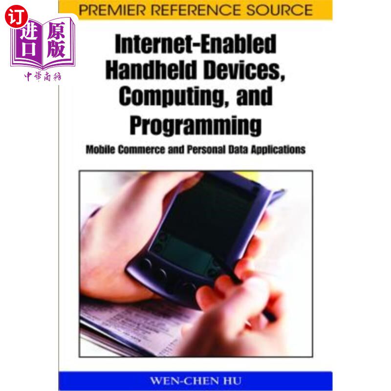 海外直订Internet-Enabled Handheld Devices, Computing, and Programming: Mobile Commerce a 支持互联网的手持设备、计算