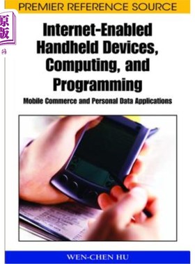 海外直订Internet-Enabled Handheld Devices, Computing, and Programming: Mobile Commerce a 支持互联网的手持设备、计算