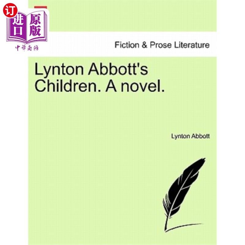 海外直订Lynton Abbott's Children. a Novel. Vol. I. 林顿·阿伯特的孩子们。一本小说。第一卷。