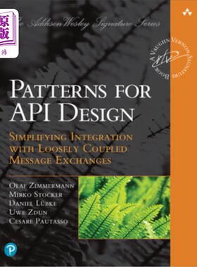 海外直订Patterns for API Design: Simplifying Integration with Loosely Coupled Message Ex API设计的模式:用松散耦合的