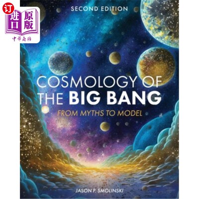 海外直订Cosmology of the Big Bang: From Myths to Model 大爆炸的宇宙学：从神话到模型