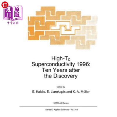 海外直订High-Tc Superconductivity 1996: Ten Years After the Discovery 1996年高温超导电性：发现十年后