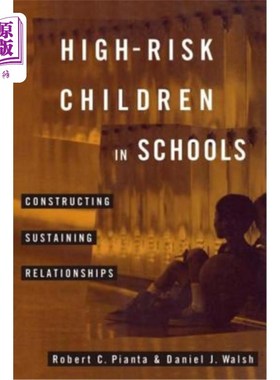 海外直订High-Risk Children in Schools: Constructing Sustaining Relationships 学校中的高危儿童:建立持续的关系
