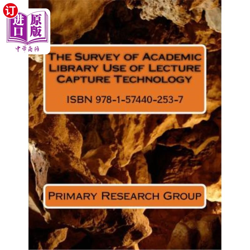 海外直订The Survey of Academic Library Use of Lecture Capture Technology 高校图书馆利用课堂捕获技术的调查研究