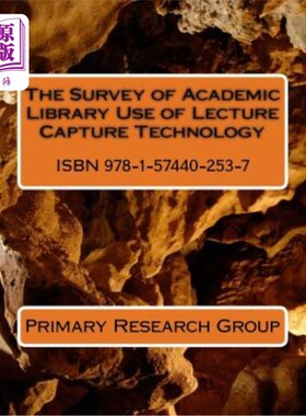 海外直订The Survey of Academic Library Use of Lecture Capture Technology 高校图书馆利用课堂捕获技术的调查研究